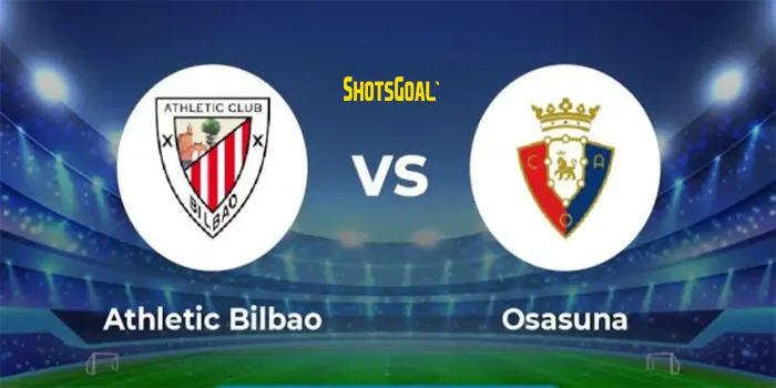 Laga Pramusim : Athletic Bilbao vs Osasuna