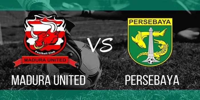 Persebaya Surabaya Vs Madura United Laga Panas Derby Jawa Timur